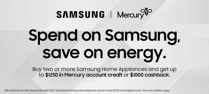 Spend at least $2,500 on two or more eligible Samsung appliances and get bonus energy credit to your Mercury account or cashback via redemption*