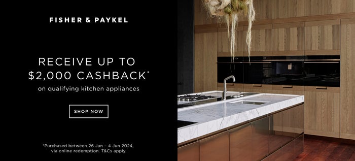 Receive up to $2000 cashback via redemption on eligible Fisher & Paykel kitchen appliances* 
