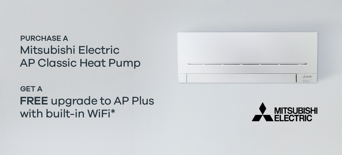 Purchase an eligible Mitsubishi Electric EcoCore AP Classic Series Heat Pump in-store and get a bonus upgrade to the matching AP Plus Series Heat Pump